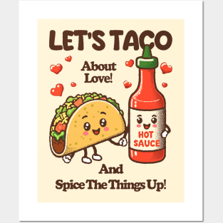 LET'S TACO About Love! And Spice The Things Up! Posters and Art